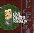 Civil Cinder Regalia (compilation)