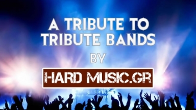 A TRIBUTE TO TRIBUTE BANDS (E΄ μέρος)